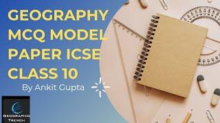 GEOGRAPHY MCQs of ICSE CLASS 10 || BY ANKIT GUPTA