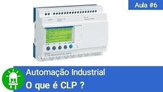 O que é CLP ? - Automação Industrial - Aula #6