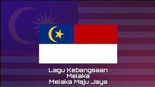 Lagu Kebangsaan MELAKA - Melaka Maju Jaya