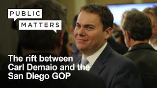 Why It Matters: Breaking down the rift between Carl DeMaio and San Diego GOP