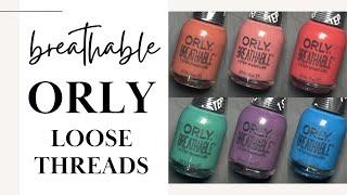 The shortest review ever...  | ORLY "Loose Threads" Collection | 2024