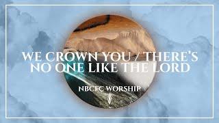 We Crown You King Of Glory | NBCFC Worship Cover | Lyric Video