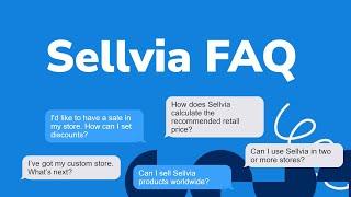 Sellvia FAQ for Beginners: 17 Common Questions