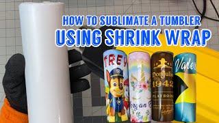 How To Sublimate A Tumbler Using Shrink Wrap| TheCrissyMack