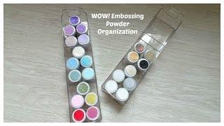 WOW! Embossing Powder Organization