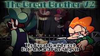 The Great Brother V2 / The Great Punishment but Mr.L and Pico sings it Remake! (FNF Cover)