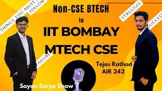 From Non CSE BTech to IIT Bombay MTech CSE || Honest Talks | Everything you must follow || GATE CSE