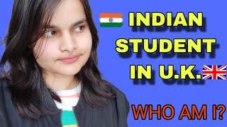 WHO AM I ?||GET TO KNOW ME ||INDIAN STUDENT IN UK