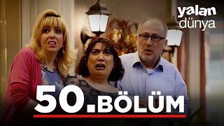 Yalan Dünya 50. Bölüm
