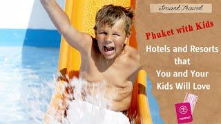 Phuket with Kids: Hotels and Resorts that You and Your Kids Will Love