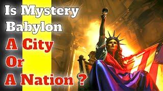 Is Mystery Babylon A City or A Nation?