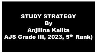 STUDY STRATEGY By Anjilina Kalita AJS Grade III, 2023, 5th Rank.