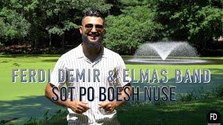 Ferdi Demir & Elmas Band - "Sot Po Boesh Nuse" (OFFICIAL 4K VIDEO)