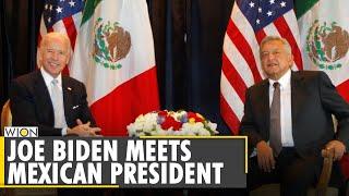 Joe Biden meets Mexican President amid migration issues | Andres Manuel Lopez Obrador | WION News