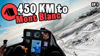 450 km TRAVEL by GLIDER to Mont Blanc - Grenoble Ep. 1