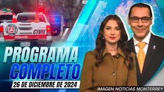 Noticias MTY con Gerardo Burgoa y Brisseida Moya | Programa Completo 26 de diciembre de 2024