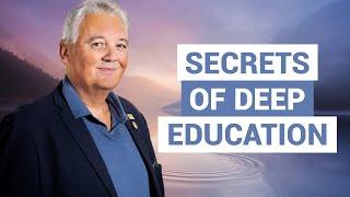 Secrets of Deep Education