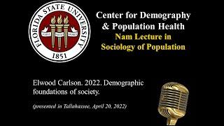 Elwood Carlson. 2022. Demographic Foundations of Society.