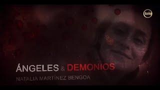 Ángeles y Demonios: caso Natalia Martínez Bengoa