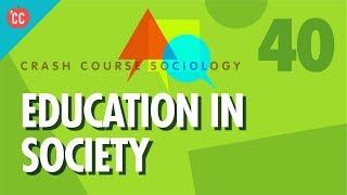 Education In Society: Crash Course Sociology #40