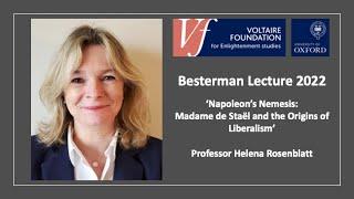 The 2022 Besterman Lecture: 'Napoleon’s Nemesis: Madame de Staël and the Origins of Liberalism'