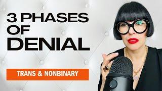 The 3 Phases of Denial: Trans & Non-Binary Explained!