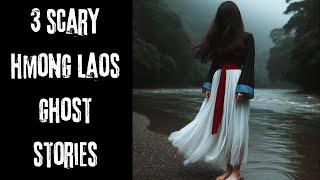 3 Hmong Laos Ghost Stories