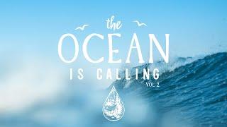 The Ocean Is Calling  - A Coastal Indie/Pop/Folk Playlist | Vol. 2