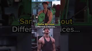 Same workout, different choices...