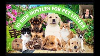 10 Side Hustles for Pet Lovers - You Can Start This Weekend!