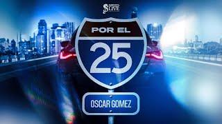 Por el 25 - Oscar Gomez (Video Oficial)