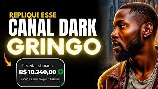 CRIE ESSE CANAL DARK GRINGO E GANHE 20 MIL POR MÊS