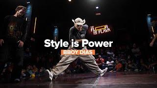 BBOY DIAS  - Style is Power / The Floor is Flava 2023