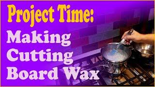 Making Cutting Board Wax