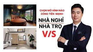 CHỌN ĐẦU TƯ NHÀ NGHỈ & NHÀ TRỌ CHO THUÊ ĐỂ CÓ DÒNG TIỀN MẠNH ? I XÂY NHÀ CHO THUÊ