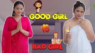 GOOD GIRL vs BAD GIRL || Sibbu Giri || Aashish Bhardwaj