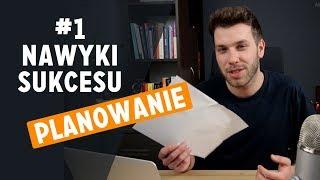 Nawyki Sukcesu 1/7 - Skuteczne planowanie dnia. Jak planować swój dzień?