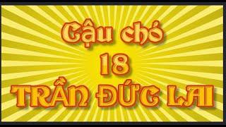 18 Cậu chó - Trần Đức Lai