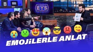 Emojilerle Anlat (Erkan Petekkaya – Öykü Çelik – Kemal Uçar – Ali Gürer) | EYS 14. Bölüm