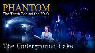 Phantom: The Truth Behind The Mask - The Underground Lake