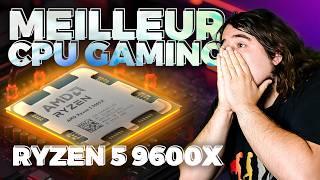 Ryzen 5 9600X : Le MEILLEUR CPU GAMING ! (Rapport Perf / Prix)