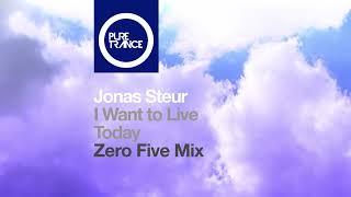 Jonas Steur - I Want to Live Today (Zero Five Mix)