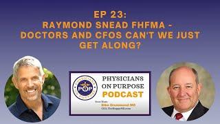 23.  Raymond Snead FHFM - Doctors and CFOs Can't We Just Get Along?