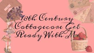 18th Century Cottagecore Get Ready With Me