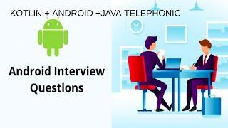 Experienced android java kotlin interview questions | Part #4