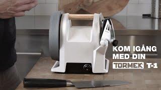 Kom igång med din Tormek T-1 Kitchen Knife Sharpener