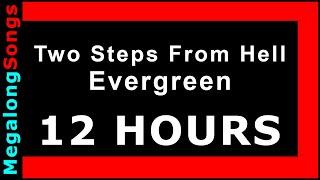 Two Steps From Hell - Evergreen  [12 HOUR LOOP] ️