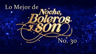 Lo Mejor de "Noche, Boleros y Son" 30