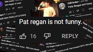 Pat Regan Is Not Funny