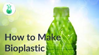 How to Make Bioplastic | Biotech Chemistry